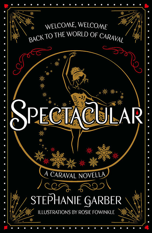 Spectacular A Caraval Novella from the #1 Sunday Times bestseller Stephanie Garber