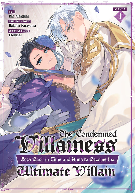 The Condemned Villainess Goes Back in Time and Aims to Become the Ultimate Villain (Manga) Vol. 01