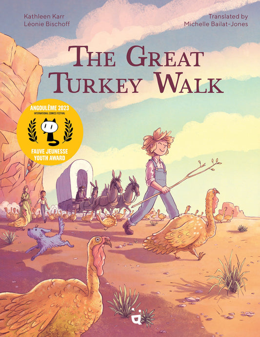 The Great Turkey Walk A Graphic Novel Adaptation of the Classic Story of a Boy, His Dog and a Thousand Turkeys