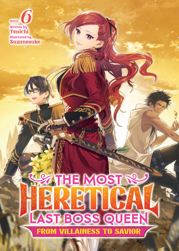 The Most Heretical Last Boss Queen: From Villainess to Savior (Light Novel) Vol. 06