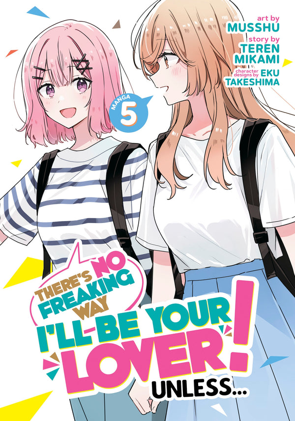 There&#039;s No Freaking Way I&#039;ll be Your Lover! Unless... (Manga) Vol. 05