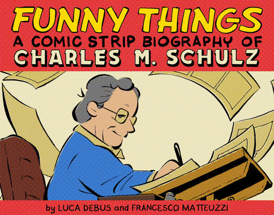 Pop Weasel Image of Funny Things: A Comic Strip Biography of Charles M. Schulz