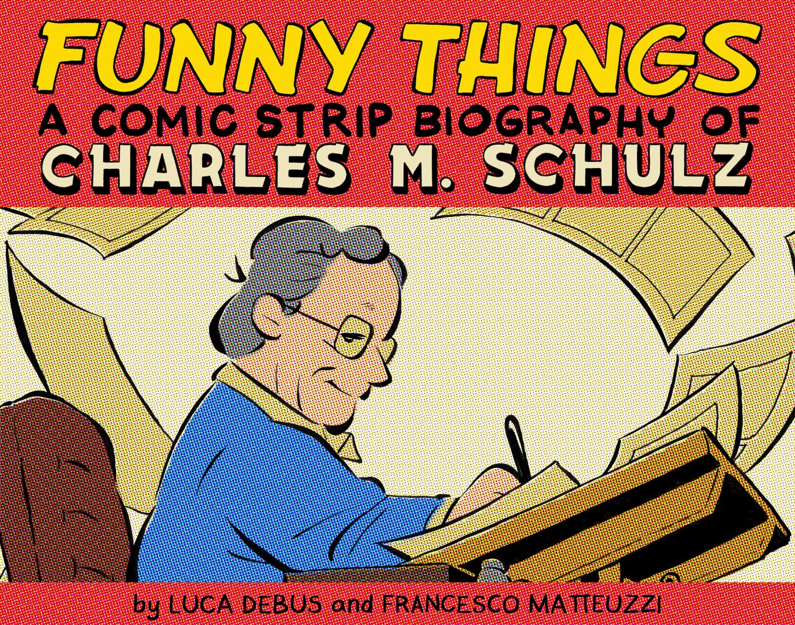 Pop Weasel Image of Funny Things: A Comic Strip Biography of Charles M. Schulz