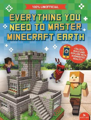 Pop Weasel Image of Everything You Need to Master Minecraft Earth: The Essential Guide to the Ultimate AR Game