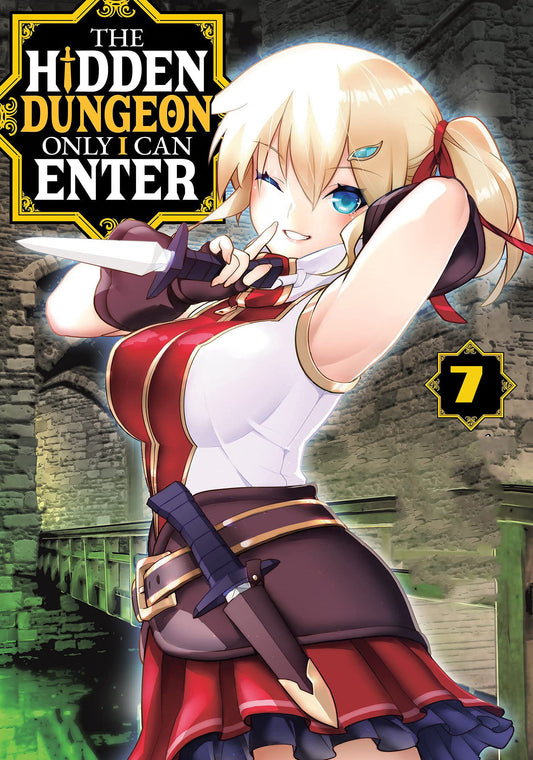 Pop Weasel Image of The Hidden Dungeon Only I Can Enter Vol. 07 (Light Novel)