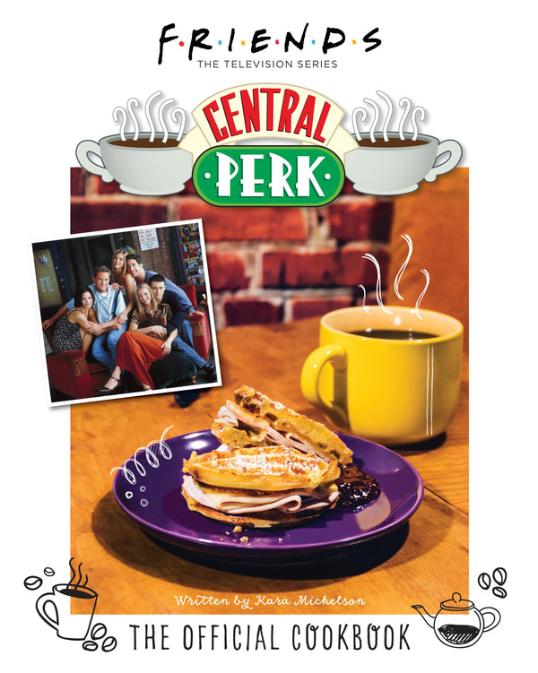 Pop Weasel Image of Friends: The Official Central Perk Cookbook