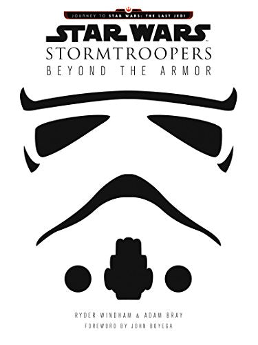 Pop Weasel Image of Star Wars Stormtroopers: Beyond the Armor - Art Book - Image - Pop Weasel