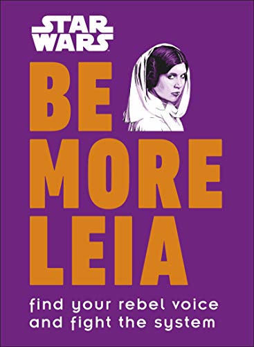 Pop Weasel Image of Star Wars Be More Leia: Find Your Rebel Voice And Fight The System