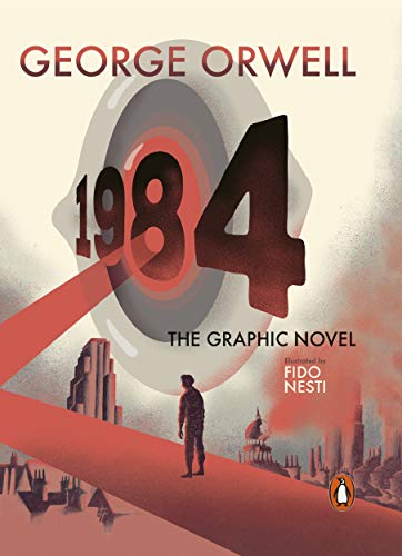 Nineteen Eighty-Four The Graphic Novel