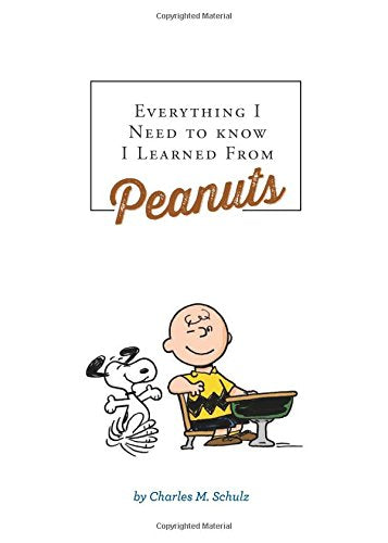 Pop Weasel Image of Everything I Need to Know I Learned from Peanuts (Revised Ed.)