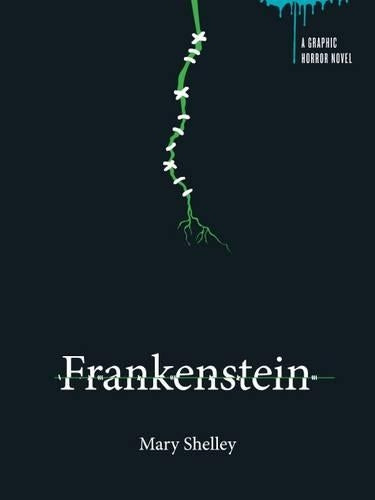 Frankenstein: A Graphic Horror Novel - Horror - Image - Pop Weasel