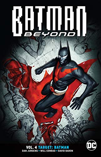 Front Cover Batman Beyond Vol. 04: Target: Batman ISBN 9781401285630 - Manga - Image - Pop Weasel