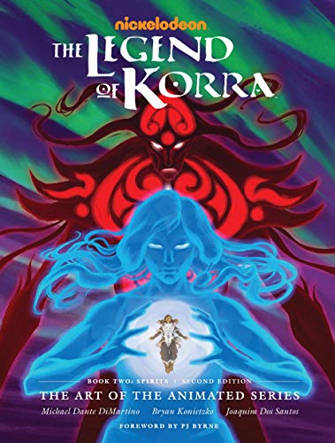 The Legend of Korra The Art of the Animated Series--Book Two Spirits (Second Edition)