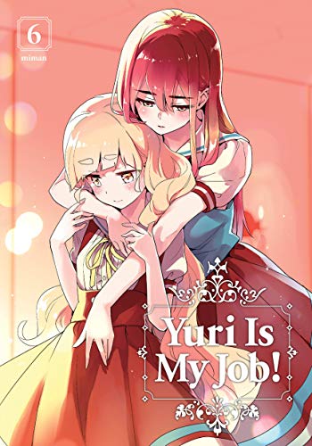 Pop Weasel Image of Yuri is My Job! Vol. 06 - Manga - Image - Pop Weasel