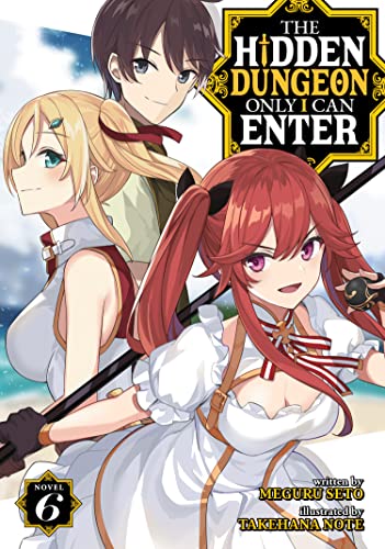 Pop Weasel Image of The Hidden Dungeon Only I Can Enter Vol. 06 (Light Novel) - Light Novel - Image - Pop Weasel