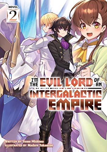 Pop Weasel Image of I'm the Evil Lord of an Intergalactic Empire! Vol. 02 - Light Novel - Image - Pop Weasel