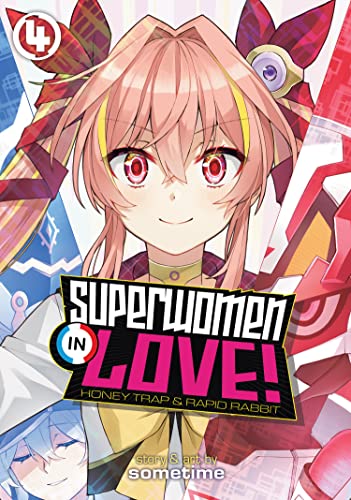Pop Weasel Image of Superwomen in Love! Honey Trap and Rapid Rabbit Vol. 04 - Manga - Image - Pop Weasel