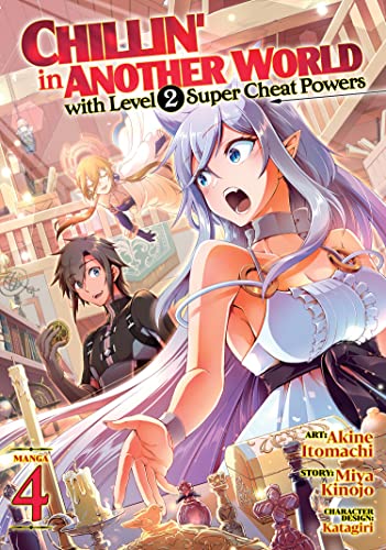 Chillin' in Another World with Level 2 Super Cheat Powers (Manga) Vol. 04