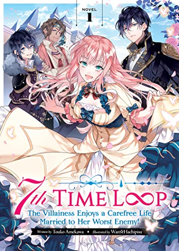 7th Time Loop The Villainess Enjoys a Carefree Life Married to Her Worst Enemy! (Light Novel) Vol. 01 - Light Novel - Image - Pop Weasel