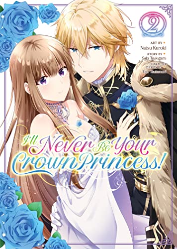 Pop Weasel Image of I'll Never Be Your Crown Princess! (Manga) Vol. 02