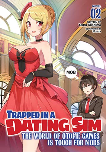 Pop Weasel Image of Trapped in a Dating Sim The World of Otome Games is Tough for Mobs (Light Novel) Vol. 2