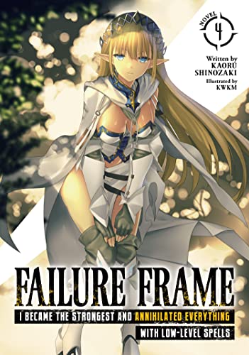 Pop Weasel Image of Failure Frame: I Became the Strongest and Annihilated Everything With Low-Level Spells (Light Novel) Vol. 04 - Light Novel - Image - Pop Weasel