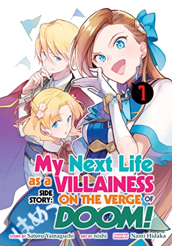 My Next Life as a Villainess Side Story On the Verge of Doom! (Manga) Vol. 1