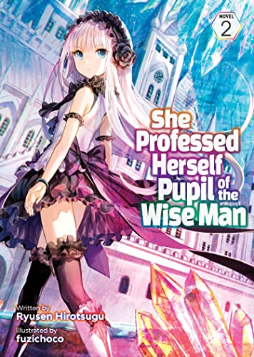 Pop Weasel Image of She Professed Herself Pupil of the Wise Man (Light Novel) Vol. 02