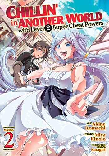 Chillin' in Another World with Level 2 Super Cheat Powers (Manga) Vol. 02