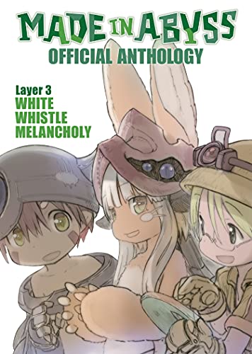 Front Cover Made in Abyss Official Anthology - Layer 03 White Whistle Melancholy ISBN 9781648275647 - Manga - Image - Pop Weasel