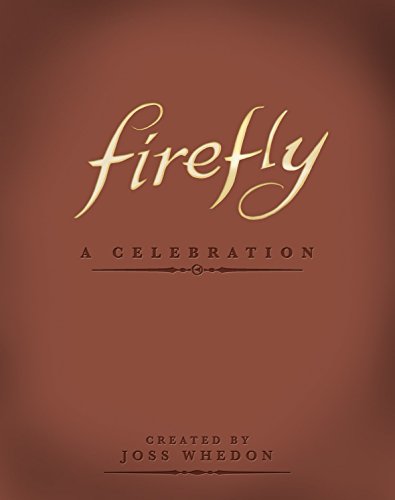 Pop Weasel Image of Firefly: A Celebration