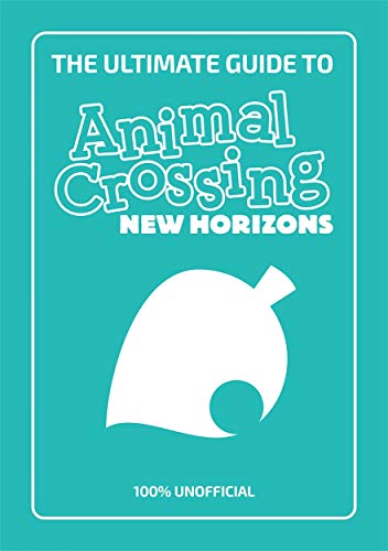 Pop Weasel Image of The Ultimate Guide to Animal Crossing New Horizons 100% Unofficial