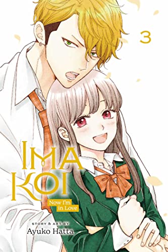 Front Cover Ima Koi: Now I'm in Love, Vol. 03 ISBN 9781974729746