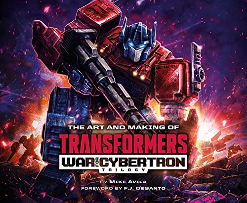 Front Cover The Art and Making of Transformers: War for Cybertron Trilogy ISBN 9781974732500