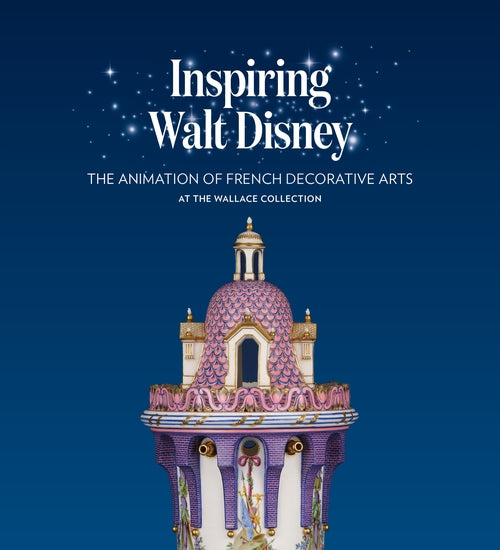 Pop Weasel Image of Inspiring Walt Disney: The Animation of French Decorative Arts at the Wallace Collection - Art Book - Image - Pop Weasel