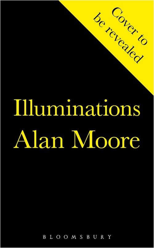 Alan Moore's Illuminations (Hardback)