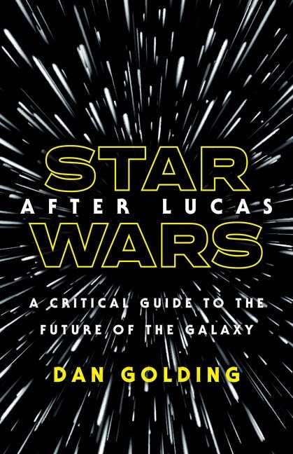 Star Wars after Lucas A Critical Guide to the Future of the Galaxy - Graphic Novel - Image - Pop Weasel