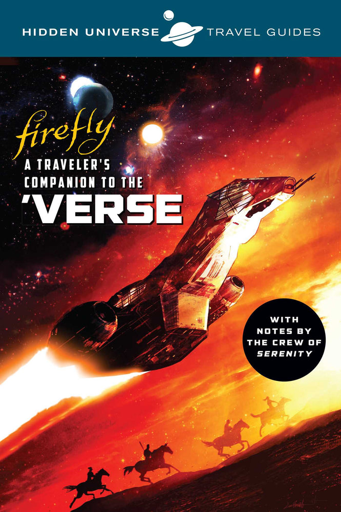 Pop Weasel Image of Hidden Universe Travel Guides: Firefly - A Traveler's Companion to the 'Verse - Graphic Novel - Image - Pop Weasel