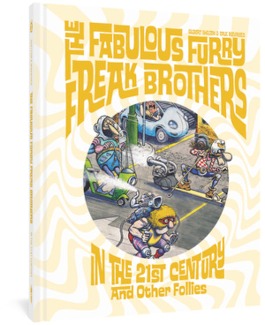 Pop Weasel Image of The Fabulous Furry Freak Brothers In the 21st Century and Other Follies (Freak Brothers Follies)
