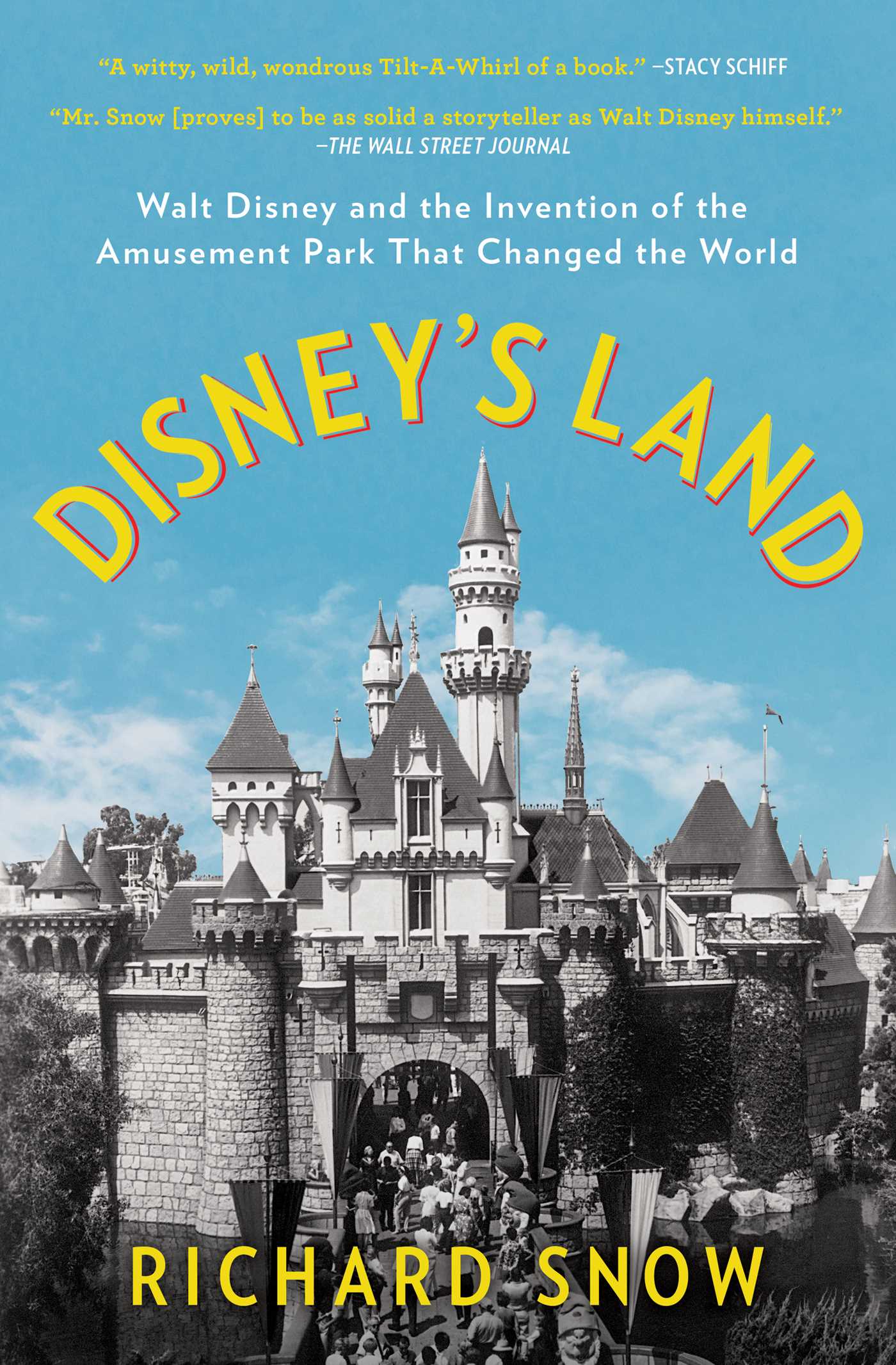 Pop Weasel Image of Disney's Land: Walt Disney and the Invention of the Amusement Park That Changed the World