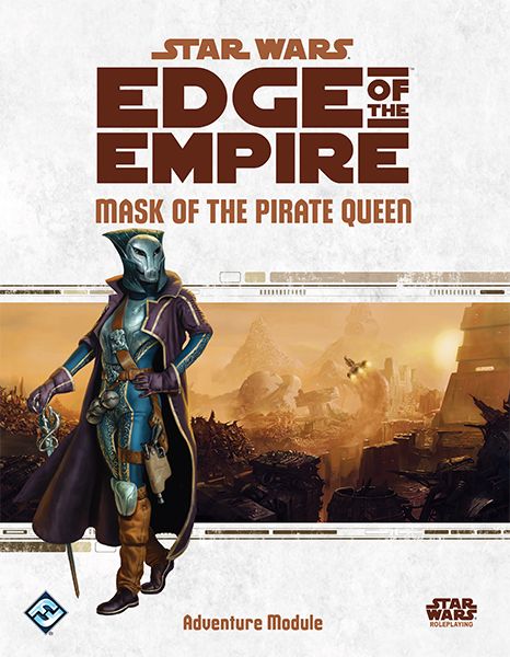 Pop Weasel Image of Star Wars: Edge of the Empire - Mask of the Pirate Queen