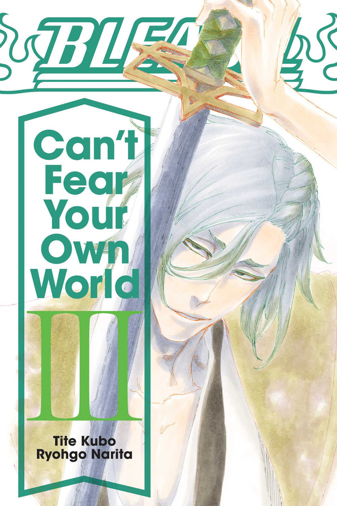 Front Cover - Bleach: Can't Fear Your Own World, Vol. 03 - Pop Weasel - Manga - Image - Pop Weasel