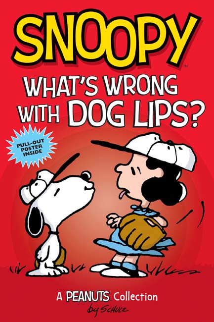 Pop Weasel Image of Snoopy: What's Wrong with Dog Lips? A Peanuts Collection